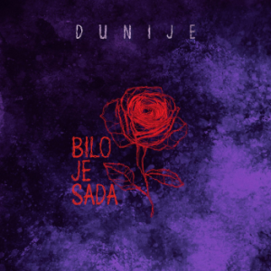 DUNIJE - BILO JE SADA LP