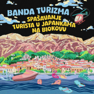 BANDA TURIZMA - SPAŠAVANJE TURISTA U JAPANKAMA NA BIOKOVU LP