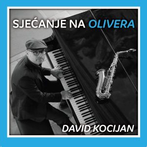 KOCIJAN DAVID - SJEĆANJE NA OLIVERA CD