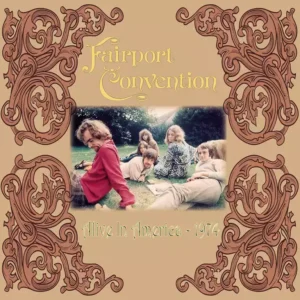 FAIRPORT CONVENTION - ALIVE IN AMERICA 1974 LP2