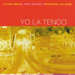 YO LA TENGO - I CAN HEAR THE HEART BEATING AS ONE LP2