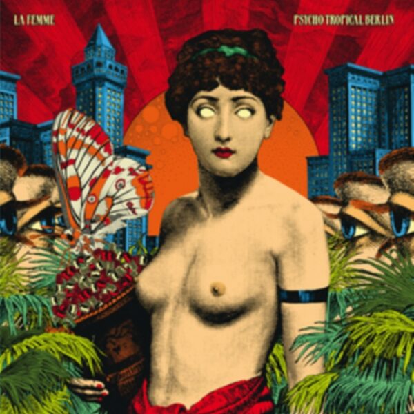 LA FEMME - PSYCHO TROPICAL BERLIN CD2