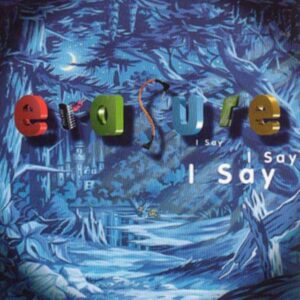 ERASURE - I SAY I SAY I SAY LP