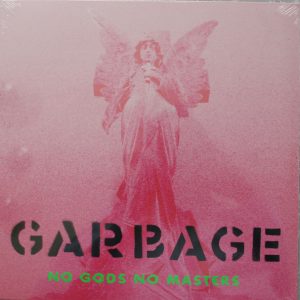 GARBAGE - NO GODS NO MASTERS LP