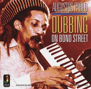 PABLO AUGUSTUS - DUBBING ON BOND STREET LP