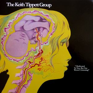 TIPPET KEITH GROUP - DEDICATED TO YOU, BUT YOU WEREN'T LISTENING LP