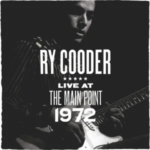 COODER RY - LIVE AT THE MAIN POINT 1972 RSD 2025 LP