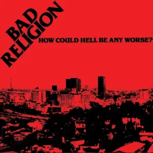 BAD RELIGION - HOW COULD HELL BE ANY WORSE ? ltd colored vinyl LP