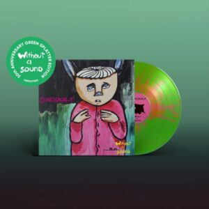 DINOSAUR JR. - WITHOUT A SOUND green splatter vinyl LP