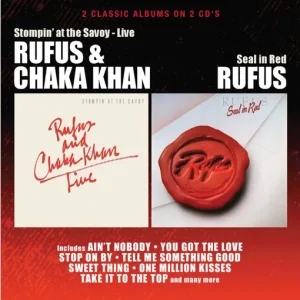RUFUS/CHAKA KHAN - STOMPIN' AT THE SAVOY/SEAL IN RED CD2