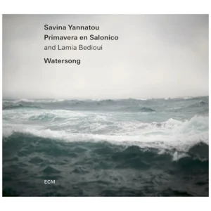 YANNATOU SAVINA/PRIMAVERA EN SALONICO/LAMIA BEDIOUI - WATERSONG CD