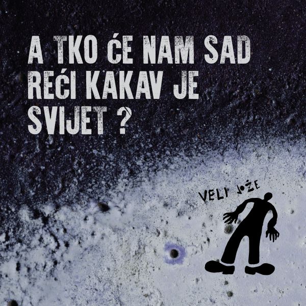 VELI JOŽE - A TKO ĆE NAM SAD REĆI KAKAV JE SVIJET CD