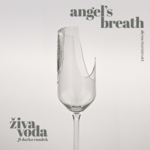 ŽIVA VODA/DARKO RUNDEK - ANGEL'S BREATH DE/RE/KONSTRUKT LP