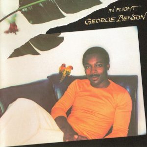 BENSON GEORGE - IN FLIGHT