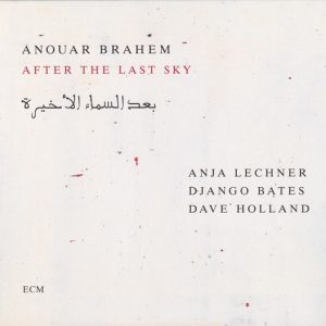BRAHEM ANOUAR - AFTER THE LAST SKY CD