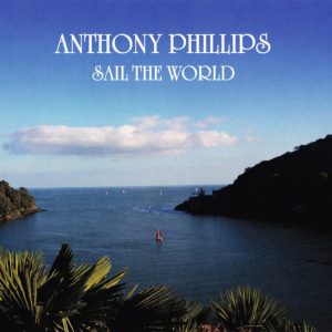 PHILLIPS ANTHONY - SAIL THE WORLD CD2