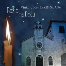 COCE VINKO & KVARTET SV. ANTE - BOŽIĆ NA DRIDU