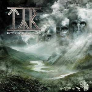 TYR - HOW FAR TO ASGAARD CD