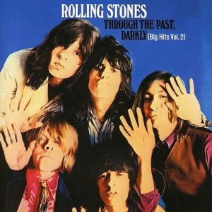 ROLLING STONES - THROUGH THE PAST, DARKLY (BIG HITS VOL.2) CD