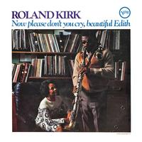 KIRK ROLAND - NOW PLEASE DON'T YOU CRY, BEAUTIFUL EDITH LP