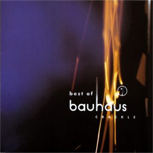 BAUHAUS - CRACKLE: BEST OF...LP2