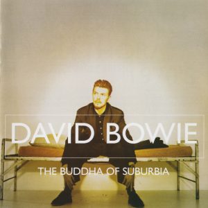 BOWIE DAVID - BUDDHA OF SUBURBIA