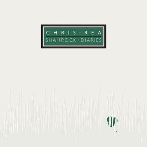 REA CHRIS - SHAMROCK DIARIES LP
