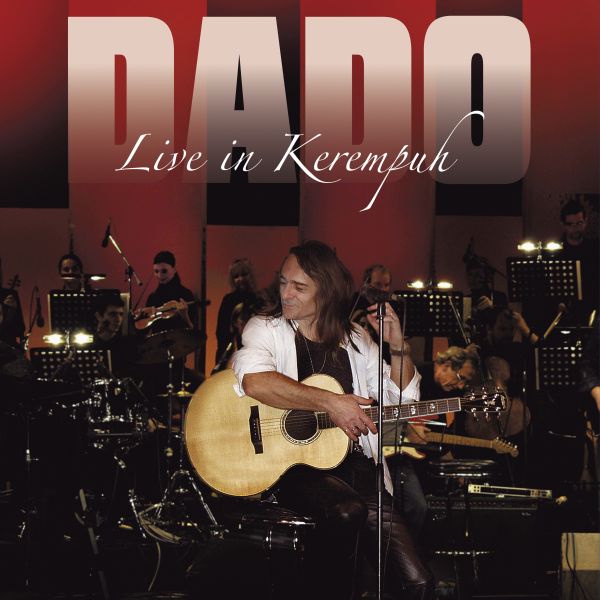 TOPIĆ DADO - LIVE IN KEREMPUH CD2DVD