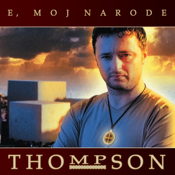 THOMPSON - E, MOJ NARODE LP