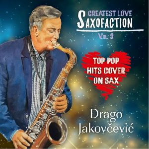 JAKOVČEVIĆ DRAGO - GREATEST LOVE SAXOFACTION VOL.3 CD