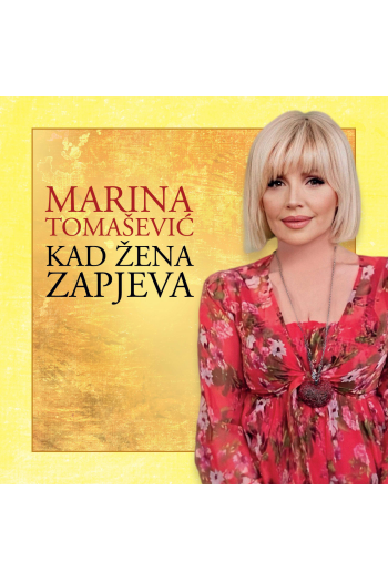 TOMAŠEVIĆ MARINA - KAD ŽENA ZAPJEVA CD