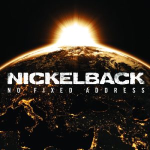 NICKELBACK - NO FIXED ADDRESS LP
