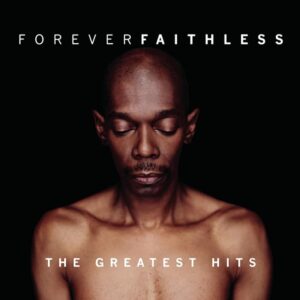 FAITHLESS - FOREVER: GREATEST HITS CD