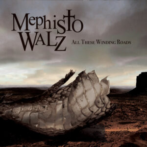 MEPHISTO WALTZ - ALL THESE WINDING ROADS CD