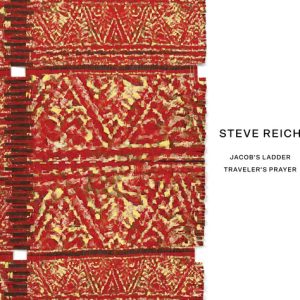 REICH STEVE - JACOB'S LADDER/TRAVELER'S PRAYER CD