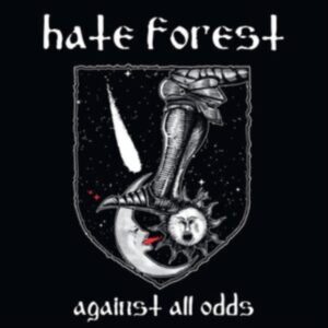 HATE FOREST - AGAINST ALL ODDS digi CD
