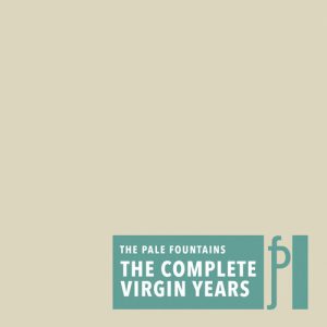 PALE FOUNTAINS - COMPLETE VIRGIN YEARS CD4