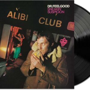 DR.FEELGOOD - SNEAKIN' SUSPICION LP