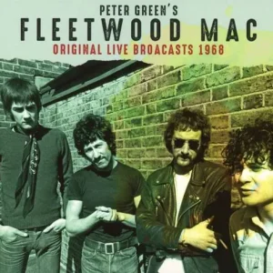 GREEN'S PETER FLEETWOOD MAC - ORIGINAL BROADCASTS 1968 CD