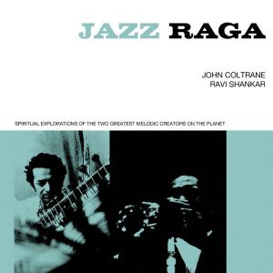 COLTRANE/SHANKAR - JAZZ RAGA CD3