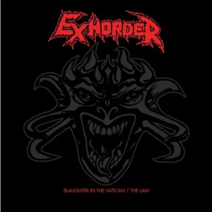EXHORDER - SLAUGHTER IN VATICAN / THE LAW CD2
