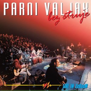 PARNI VALJAK - BEZ STRUJE, LIVE IN ZKM LP2