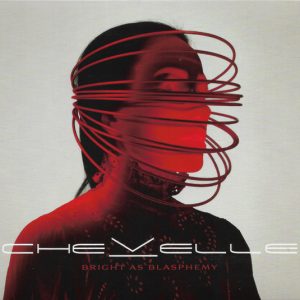 CHEVELLE - BRIGHT AS BLASPHEMY CD
