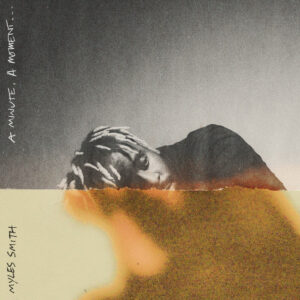 SMITH MYLES - A MINUTE, A MOMENT... LP