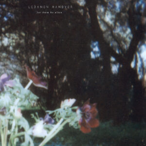 LEBANON HANOVER - LET THEM BE ALIEN CD
