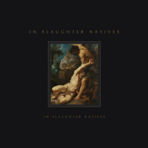 IN SLAUGHTER NATIVES - IN SLAUGHTER NATIVES CD