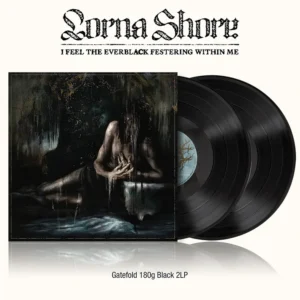 SHORE LORNA - I FEEL THE EVERBLACK FESTERING WITHIN ME LP2