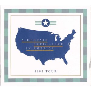 CERTAIN RATIO - LIVE IN AMERICA CD