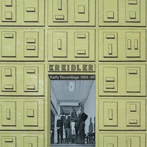 KREIDLER - EARLY RECORDINGS 1994 - 95 CD