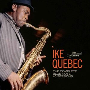 QUEBEC IKE - COMPLETE BLUE NOTE 45 SESSIONS CD2
